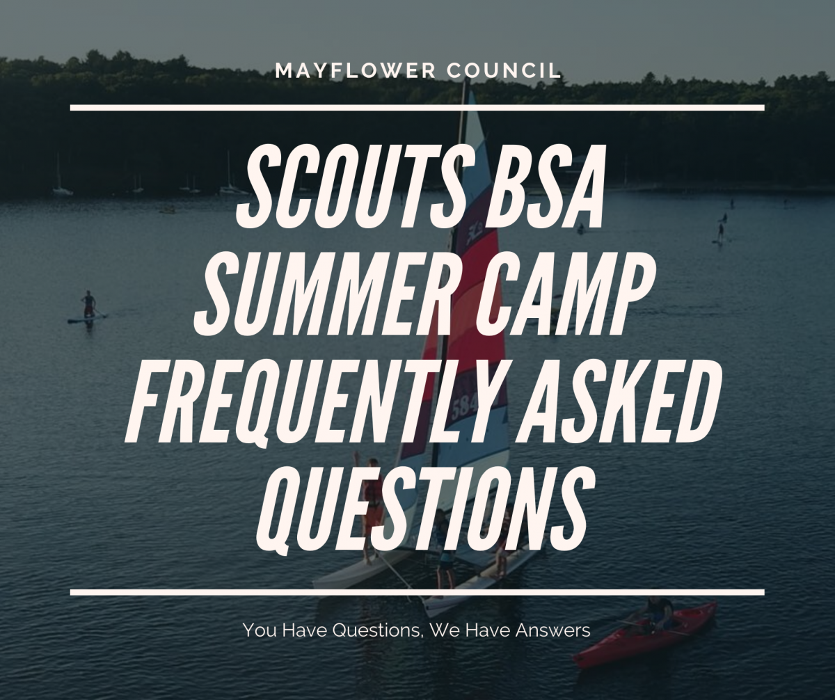 Scouts BSA Summer Camp FAQ Mayflower Council BSA